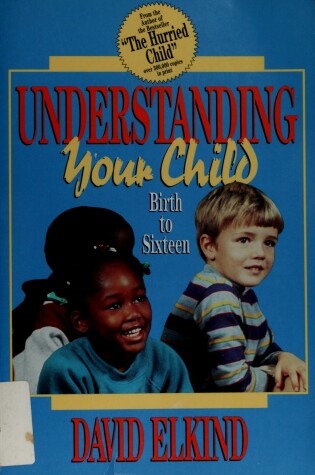 Cover of Understanding Your Child from Birth to Sixteen