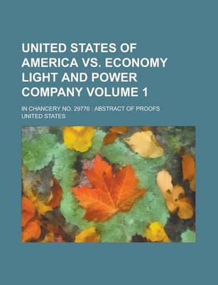 Book cover for United States of America vs. Economy Light and Power Company; In Chancery No. 29776