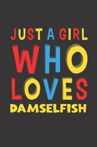 Cover of Just A Girl Who Loves Damselfish