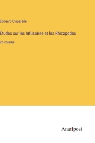 Cover of Études sur les Infusoires et les Rhizopodes