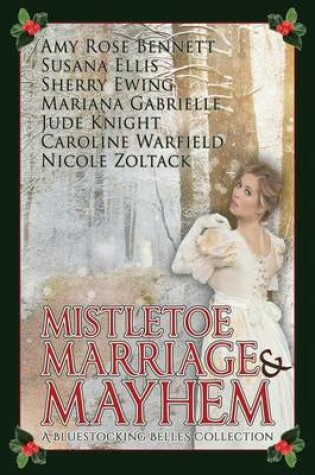 Cover of Mistletoe, Marriage, and Mayhem