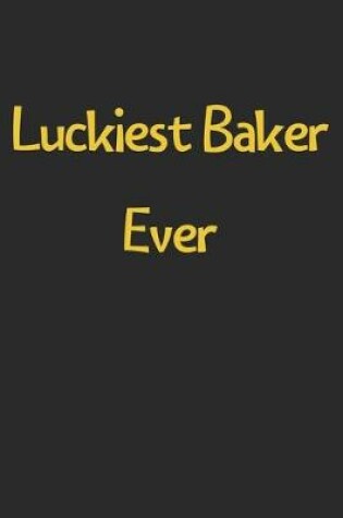 Cover of Luckiest Baker Ever