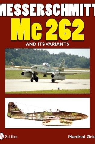 Cover of Messerschmitt Me 262 and its Variants