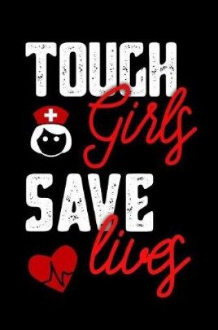 Cover of Tough Girls Save Lives