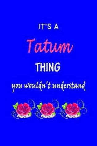 Cover of It's A Tatum Thing You Wouldn't Understand