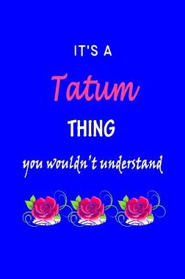 Book cover for It's A Tatum Thing You Wouldn't Understand