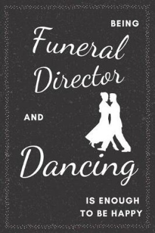 Cover of Funeral Director & Dancing Notebook