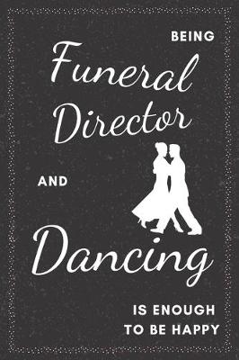 Book cover for Funeral Director & Dancing Notebook
