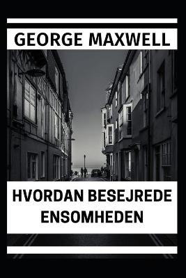 Book cover for Hvordan Besejrede Ensomheden