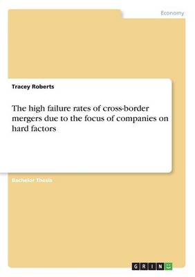 Book cover for The high failure rates of cross-border mergers due to the focus of companies on hard factors
