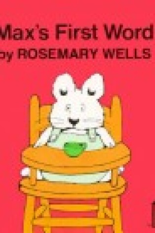 Cover of Wells Rosemary : Maxs First Word Tr