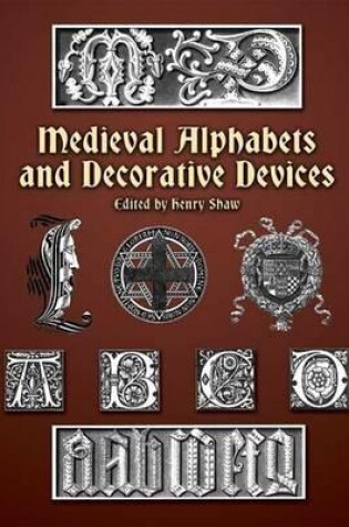 Cover of Medieval Alphabets and Decorative Devices