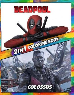 Cover of 2 in 1 Coloring Book Deadpool and Colossus