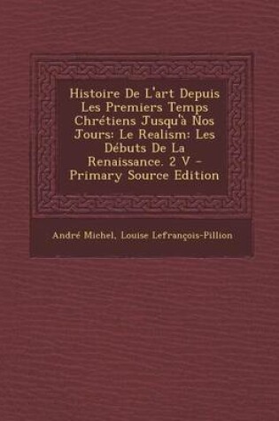 Cover of Histoire de L'Art Depuis Les Premiers Temps Chretiens Jusqu'a Nos Jours