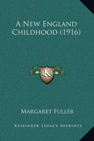 Cover of A New England Childhood (1916)