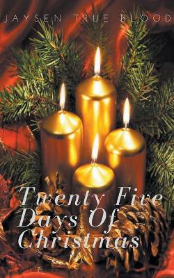 Book cover for Twenty-Five Days Of Christmas