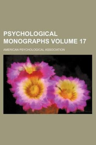 Cover of Psychological Monographs Volume 17