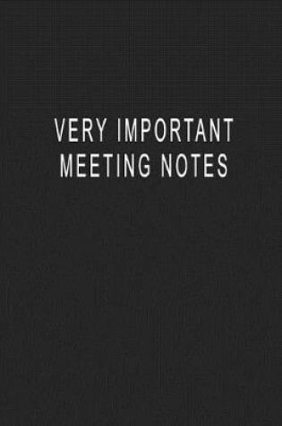 Cover of Very Important Meeting Notes