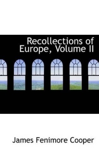 Cover of Recollections of Europe, Volume II