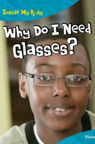 Cover of Why Do I Need Glasses?