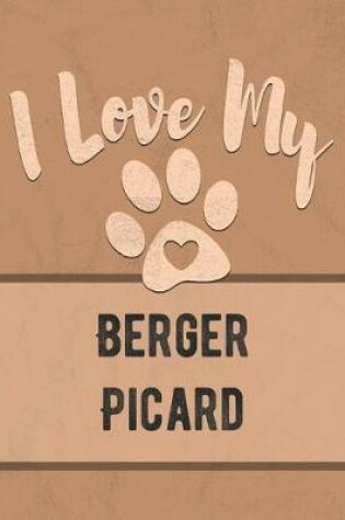 Cover of I Love My Berger Picard