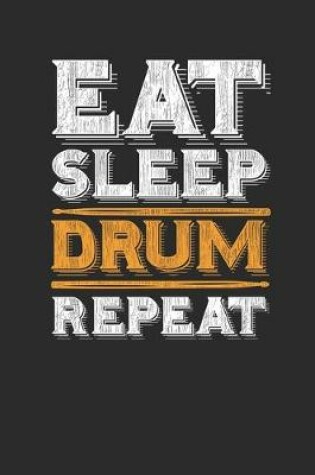 Cover of Eat Sleep Drum Repeat