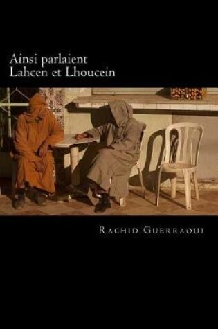 Cover of Ainsi parlaient Lahcen et Lhoucein