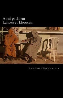 Book cover for Ainsi parlaient Lahcen et Lhoucein