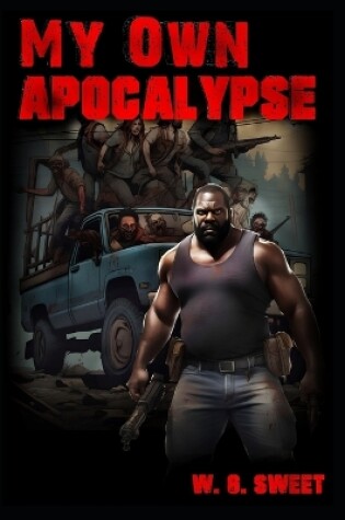 Cover of My Own Apocalypse