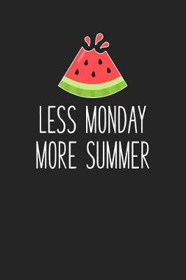 Book cover for Less Monday More Summer