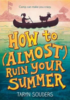 Book cover for How to (Almost) Ruin Your Summer