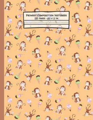 Book cover for Monkeys Primary Composition Notebook