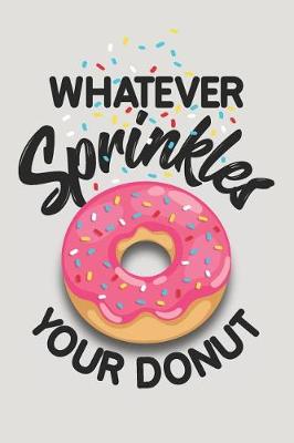 Book cover for Whatever Sprinkles Your Donut