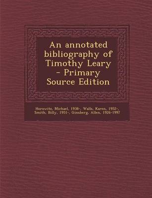 Book cover for An Annotated Bibliography of Timothy Leary - Primary Source Edition