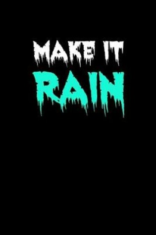 Cover of Make it rain