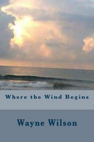 Cover of Where the Wind Begins