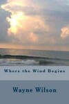 Book cover for Where the Wind Begins