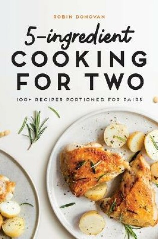 Cover of 5-Ingredient Cooking for Two