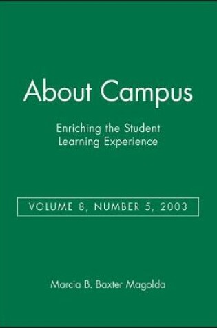 Cover of About Campus: Enriching the Student Learning Experience, Volume 8, Number 5, 2003