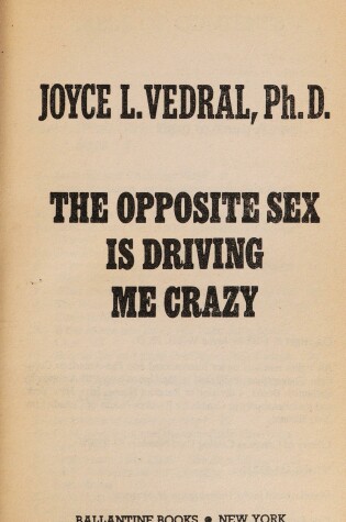 Cover of The Opposite Sex Is Driving Me Crazy