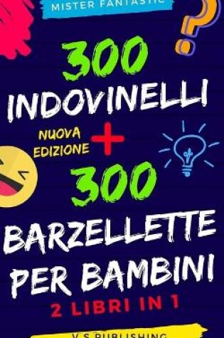 Cover of 300 Indovinelli e 300 Barzellette per Bambini