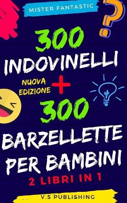 Book cover for 300 Indovinelli e 300 Barzellette per Bambini