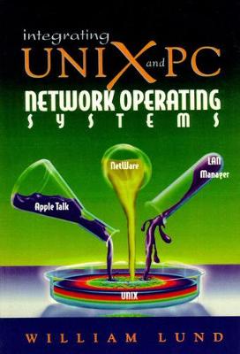 Book cover for Integrating UNIX and PC Network Operating Systems