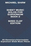 Book cover for Sheet Music Solos For Euphonium Book 2 Bass Clef Edition