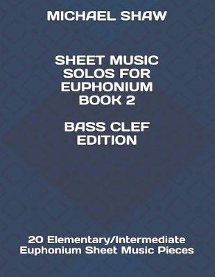 Cover of Sheet Music Solos For Euphonium Book 2 Bass Clef Edition