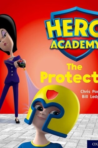 Cover of Hero Academy: Oxford Level 6, Orange Book Band: The Protecto