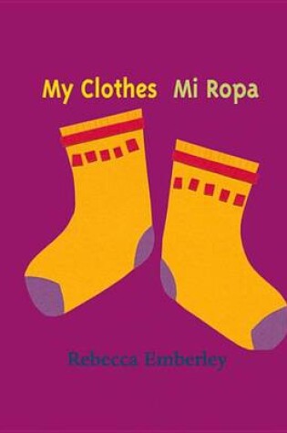 Cover of My Clothes/ Mi Ropa
