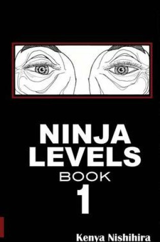 Cover of Ninja Levels Book 1