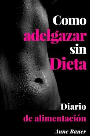 Cover of Como adelgazar sin Dieta