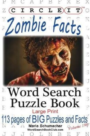 Cover of Circle It, Zombie Facts, Word Search, Puzzle Book